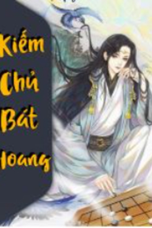 Kiếm Chủ Bát Hoang - Tiêu Trần