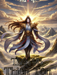Thần Võ Thiên Tôn - Tiêu Thần (Tu La Đại Thần Đế)