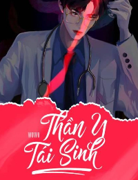 Thần Y Tái Sinh - Giang Lâm (FULL)