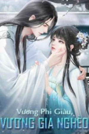 Vương Phi Giàu,Vương Gia Nghèo - Mặc Thiên Lăng